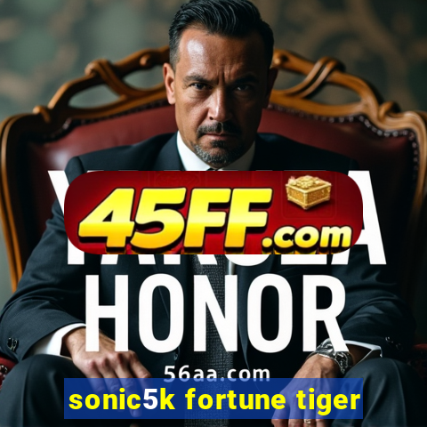 sonic5k fortune tiger